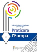 Praticare l'Europa. E-book. Formato EPUB ebook