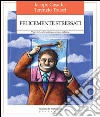 Felicemente stressati. Vincere lo stress imparando a riderne. E-book. Formato EPUB ebook di Iacopo Casadei