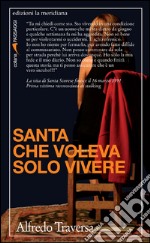 Santa che voleva solo vivere. E-book. Formato EPUB ebook