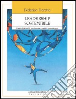 Leadership sostenibile. Il Metodo CASE: trasformare i conflitti comunicando. E-book. Formato EPUB ebook