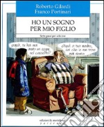 Ho un sogno per mio figlio: Sette passi per educare. E-book. Formato EPUB ebook