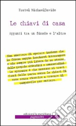 Le chiavi di casa. Appunti tra un sinodo e l'altro. E-book. Formato EPUB ebook