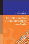 Società sportiva e comunicazione. Spunti per restare in partita. E-book. Formato EPUB ebook