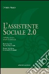 L'assistente sociale 2.0.  Politiche e lavoro sociale di comunità. E-book. Formato EPUB ebook