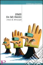 SMS. Se mi senti. E-book. Formato EPUB ebook