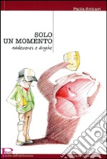 Solo un momento. Solo un momento. E-book. Formato EPUB ebook