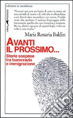 Avanti il prossimo... Storie sospese tra burocrazia e immigrazione. E-book. Formato EPUB ebook