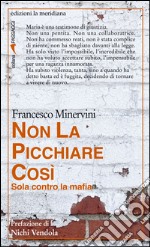 Non la picchiare così. Sola contro la mafia. E-book. Formato EPUB ebook