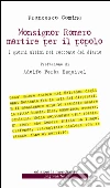 Monsignor Romero martire per il popolo. I giorni ultimi nel racconto del diario. E-book. Formato EPUB ebook di Francesco Comina