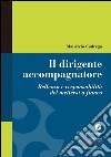 Il dirigente accompagnatore. Bellezza e responsabilità del mettersi a fianco. E-book. Formato EPUB ebook