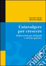 Coinvolgere per crescere. Indicazioni per dirigenti e società sportive (Quaderno n°8). E-book. Formato EPUB ebook