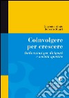 Coinvolgere per crescere. Indicazioni per dirigenti e società sportive (Quaderno n°8). E-book. Formato EPUB ebook