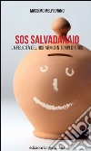 SOS Salvadanaio: La felicità del risparmio in tempi di crisi. E-book. Formato EPUB ebook
