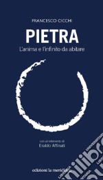 Pietra: L'anima e l'infinito da abitare. E-book. Formato EPUB ebook