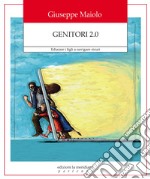 Genitori 2.0: Educare i figli a navigare sicuri. E-book. Formato EPUB ebook