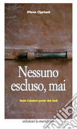 Nessuno escluso, mai: Italo Calabrò prete del Sud. E-book. Formato EPUB ebook