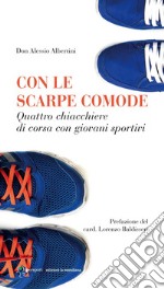 Con le scarpe comode: Quattro chiacchiere di corsa con i giovani sportivi. E-book. Formato EPUB ebook