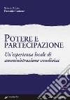 Potere e partecipazione: Un'esperienza locale di amministrazione condivisa. E-book. Formato EPUB ebook