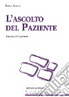 L'ascolto del paziente: Uno sguardo interiore. E-book. Formato EPUB ebook