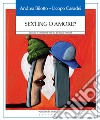 Sexting o amore?: Educare ai sentimenti nell’era dei social network. E-book. Formato EPUB ebook di Iacopo Casadei