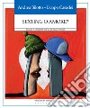 Sexting o amore?: Educare ai sentimenti nell’era dei social network. E-book. Formato EPUB ebook