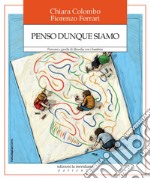 Penso dunque siamo: Percorsi e giochi di filosofia con i bambini. E-book. Formato EPUB ebook