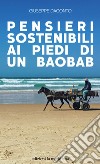 Pensieri sostenibili ai piedi di un baobab. E-book. Formato EPUB ebook