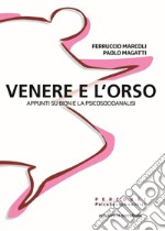 Venere e l'orso: Appunti su Bion e la Psicosocioanalisi. E-book. Formato EPUB ebook