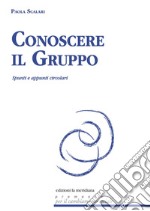 Conoscere il gruppo: Spunti e appunti circolari. E-book. Formato EPUB ebook