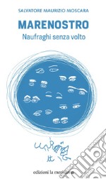 Marenostro: Naufraghi senza volto. E-book. Formato EPUB ebook