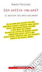 DIO SOFFRE CON NOI?: Il mistero del male nel mondo. E-book. Formato EPUB ebook