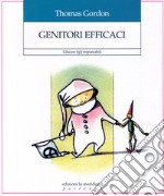 Genitori efficaci: Educare figli responsabili. E-book. Formato EPUB ebook