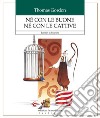 Né con le buone né con le cattive: Bambini e disciplina. E-book. Formato EPUB ebook di Thomas Gordon