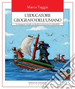 L'educatore geografo dell'umano: Accompagnare famiglie con bambini in situazione di vulnerabilità. E-book. Formato EPUB ebook