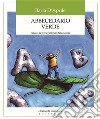 Abbecedario Verde: Salvare la Terra partendo dalla scuola. E-book. Formato EPUB ebook