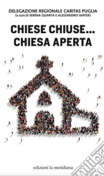 Chiese Chiuse ... Chiese Aperte. E-book. Formato PDF ebook di  AA.VV.