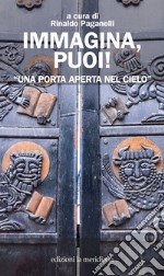 Immagina, puoi!: “Una porta aperta nel cielo”. E-book. Formato EPUB