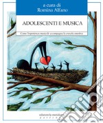 Adolescenti e musica: Come l'esperienza musicale accompagna la crescita emotiva. E-book. Formato EPUB ebook