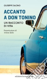 Accanto a don Tonino: Un racconto di vita. E-book. Formato EPUB ebook