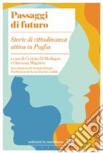 Passaggi di futuro: Storie di cittadinanza attiva in Puglia. E-book. Formato EPUB ebook