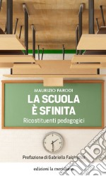 La scuola è sfinita: Ricostituenti pedagogici. E-book. Formato EPUB ebook