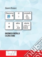 Giacomo di cristallo e altre storie. E-book. Formato PDF ebook