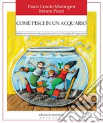 Come pesci in un acquario: Migliorare le relazioni nei gruppi educativi con il Consiglio di Cooperazione. E-book. Formato EPUB