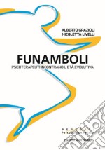 Funamboli: Psicoterapeuti incontrano l'età evolutiva. E-book. Formato EPUB