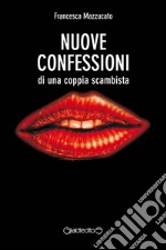 Nuove confessioni di una coppia scambista. E-book. Formato EPUB ebook