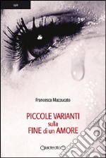 Piccole varianti sulla fine di un amore. E-book. Formato PDF ebook