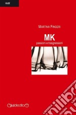 MK passioni e trasgressioni. E-book. Formato EPUB ebook