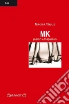 MK passioni e trasgressioni. E-book. Formato PDF ebook di Martina Fingeri