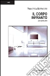 Il Corpo Infranto: Una storia vera. E-book. Formato EPUB ebook