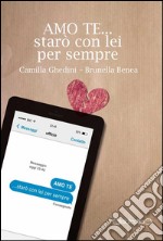 Amo te... starò con lei per sempre. E-book. Formato EPUB ebook